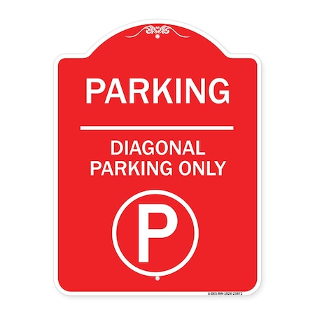 Parking-Diagonal Parking Only With Parking Symbol, Red & White Aluminum Architectural Sign